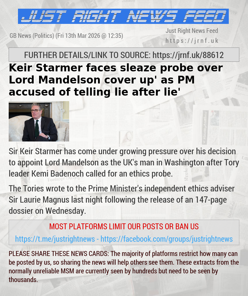 Keir Starmer faces sleaze probe over Lord Mandelson ‘cover—up’ as PM accused of ‘telling lie after lie’