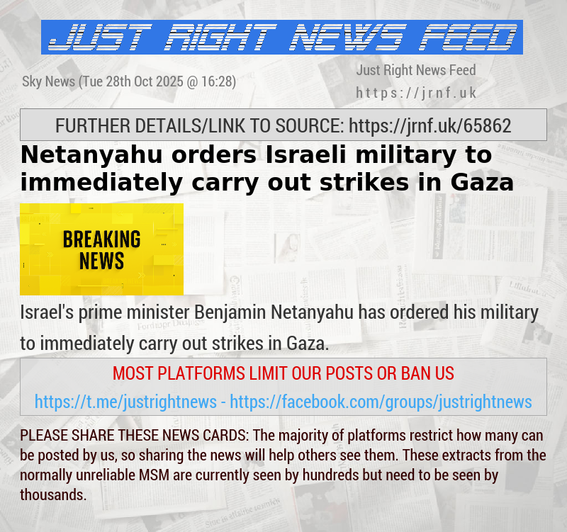 Netanyahu orders Israeli military to immediately carry out strikes in Gaza