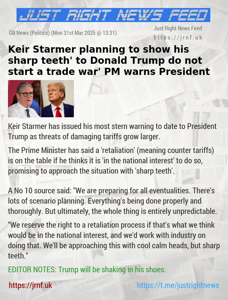 Keir Starmer planning to show his ‘sharp teeth’ to Donald Trump — ‘do not start a trade war’ PM warns President