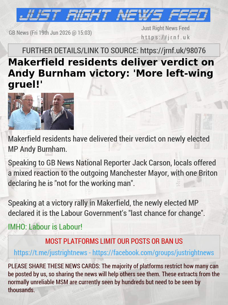 Makerfield residents deliver verdict on Andy Burnham victory: ’More left—wing gruel!’