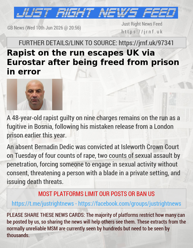 Rapist on the run escapes UK via Eurostar after being freed from prison in error