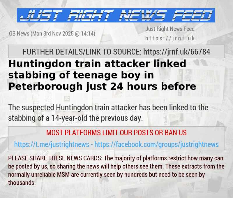 Huntingdon train attacker linked stabbing of teenage boy in Peterborough just 24 hours before