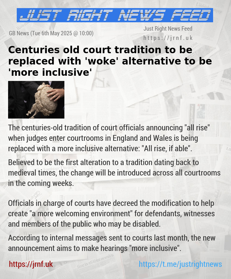 Centuries—old court tradition to be replaced with ’woke’ alternative to be ’more inclusive’