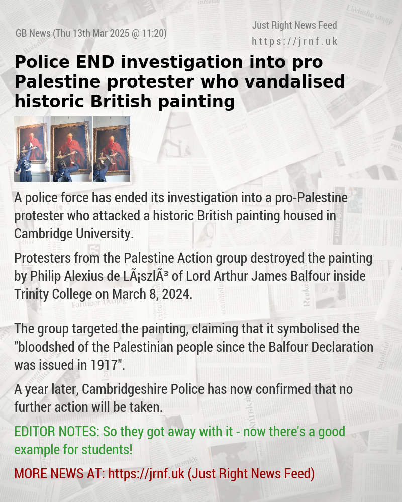 Police END investigation into pro—Palestine protester who vandalised historic British painting