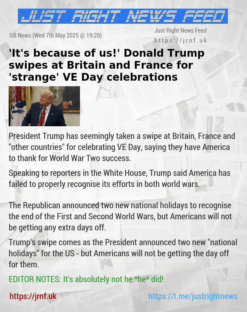 ’It’s because of us!’ Donald Trump swipes at Britain and France for ’strange’ VE Day celebrations
