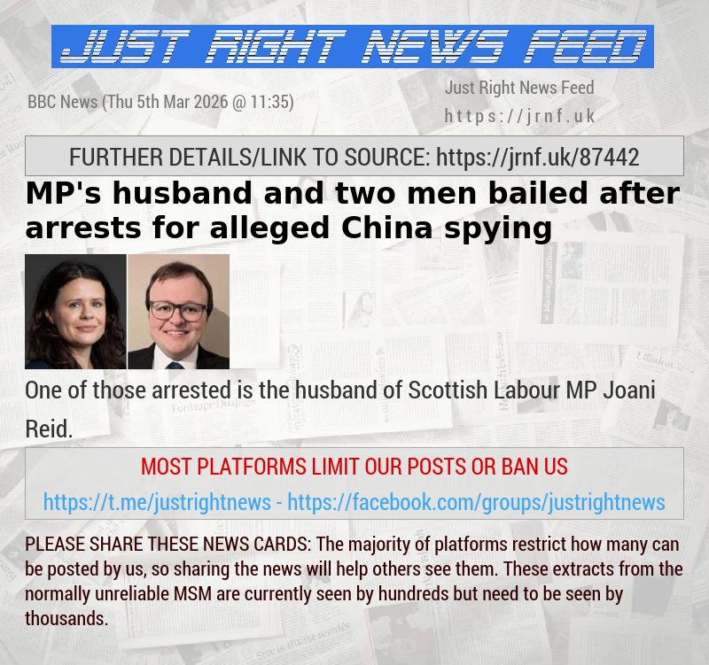 MP’s husband and two men bailed after arrests for alleged China spying