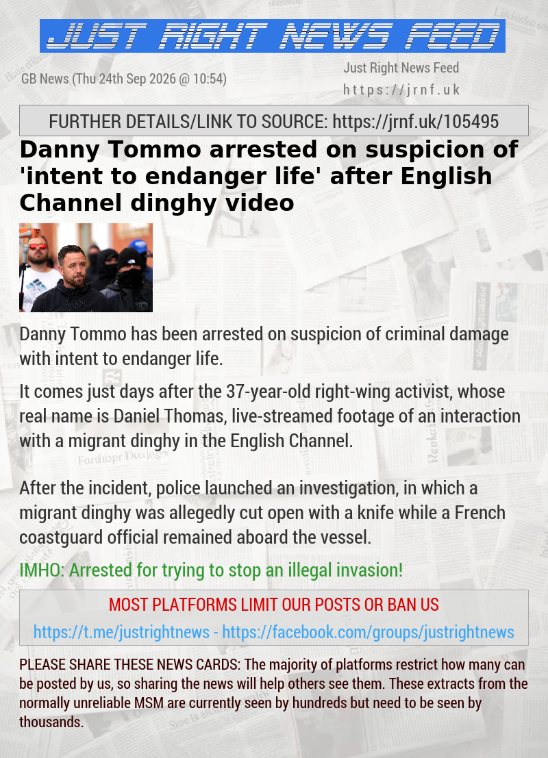 Danny Tommo arrested on suspicion of ’intent to endanger life’ after English Channel dinghy video