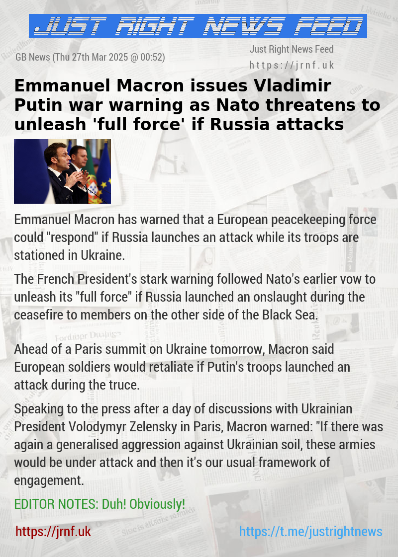 Emmanuel Macron issues Vladimir Putin war warning as Nato threatens to unleash ’full force’ if Russia attacks