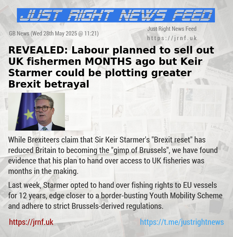 REVEALED: Labour planned to sell out UK fishermen MONTHS ago but Keir Starmer could be plotting greater Brexit betrayal