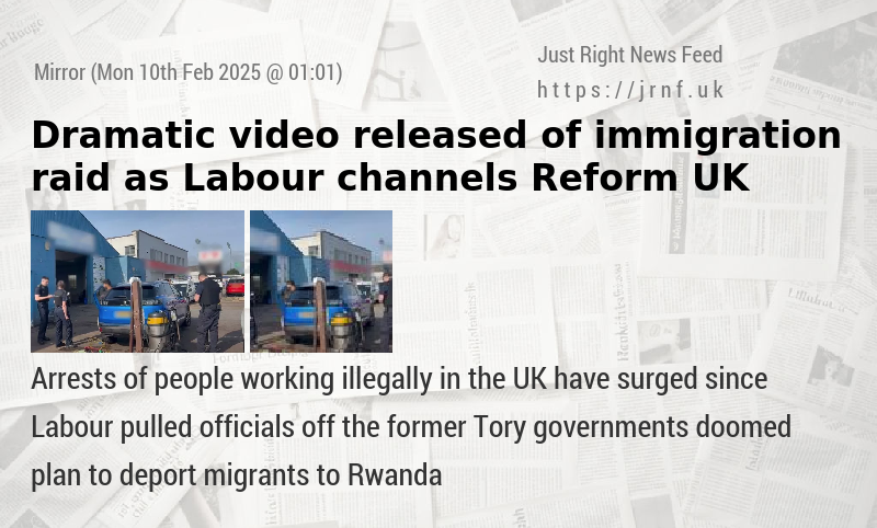 Dramatic video released of immigration raid as Labour channels Reform UK