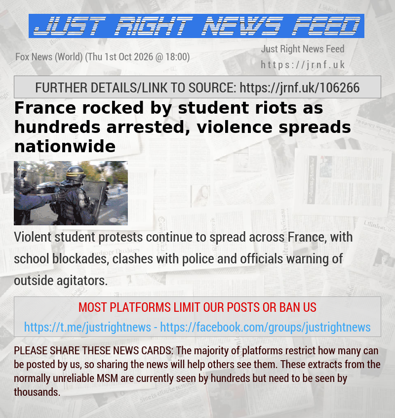 France rocked by student riots as hundreds arrested, violence spreads nationwide