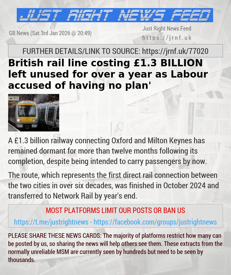 British rail line costing &pound;1.3 BILLION left unused for over a year as Labour accused of having ‘no plan’