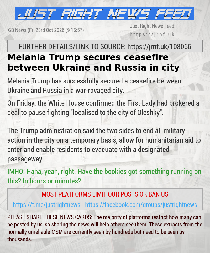 Melania Trump secures ceasefire between Ukraine and Russia in city
