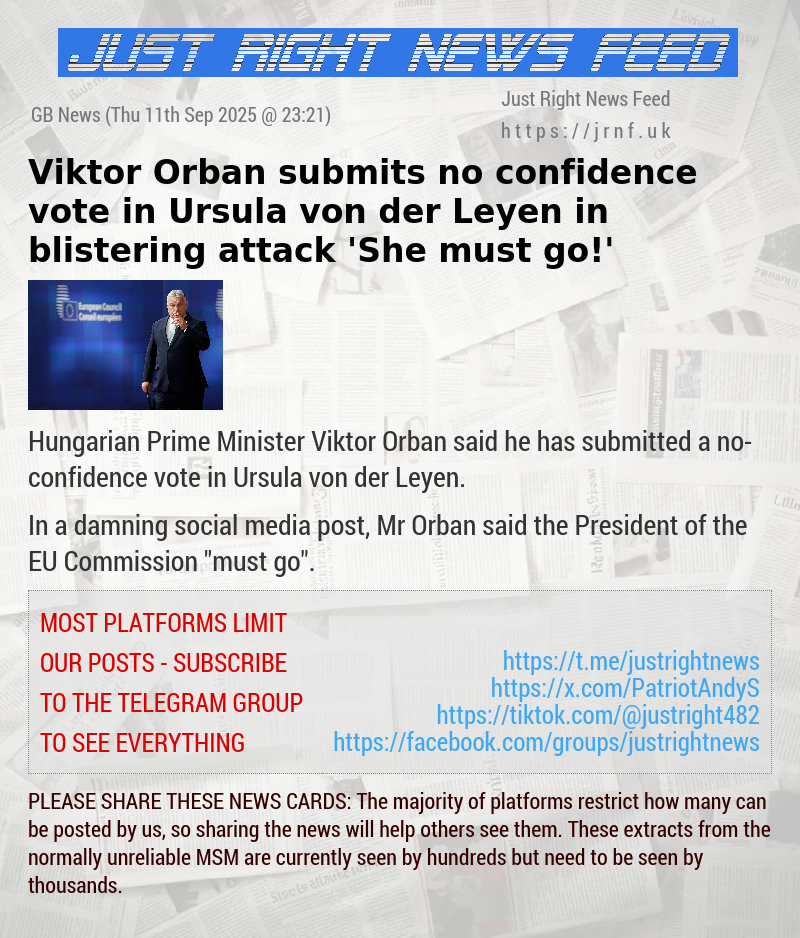 Viktor Orban submits no—confidence vote in Ursula von der Leyen in blistering attack — ’She must go!’