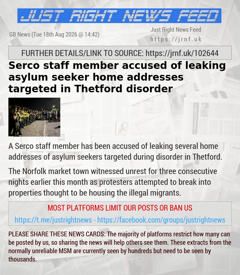 Serco staff member accused of leaking asylum seeker home addresses targeted in Thetford disorder