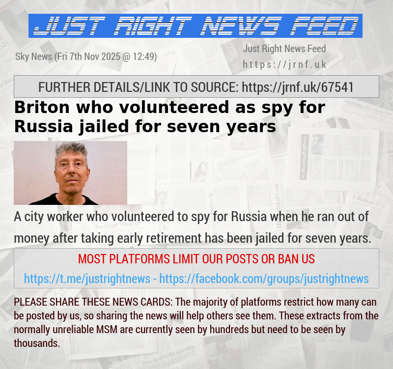Briton who volunteered as spy for Russia jailed for seven years