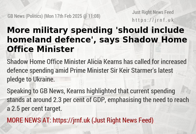 More military spending ’should include homeland defence’, says Shadow Home Office Minister