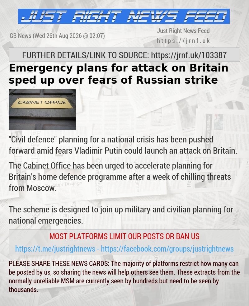 Emergency plans for attack on Britain sped up over fears of Russian strike