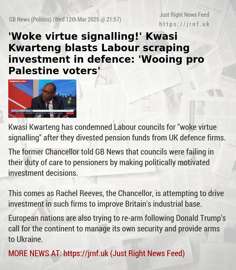 ’Woke virtue signalling!’ Kwasi Kwarteng blasts Labour scraping investment in defence: ’Wooing pro Palestine voters’