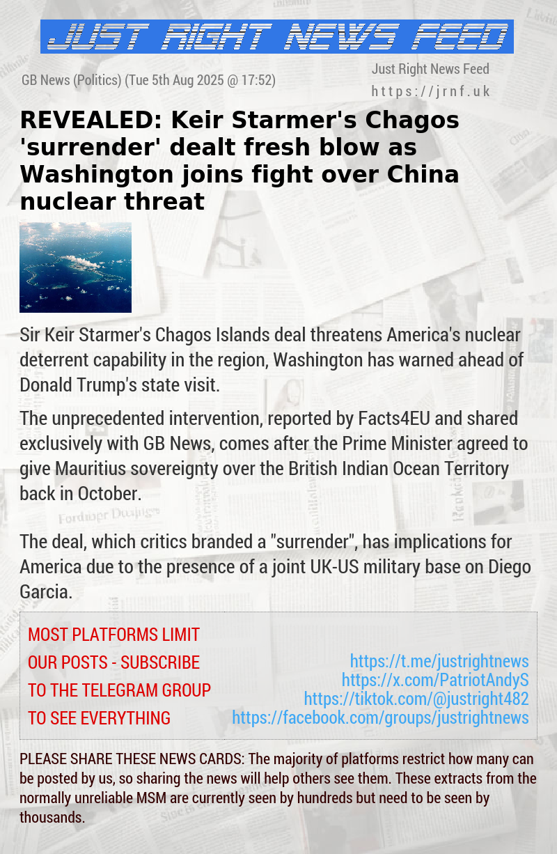 REVEALED: Keir Starmer’s Chagos ’surrender’ dealt fresh blow as Washington joins fight over China nuclear threat