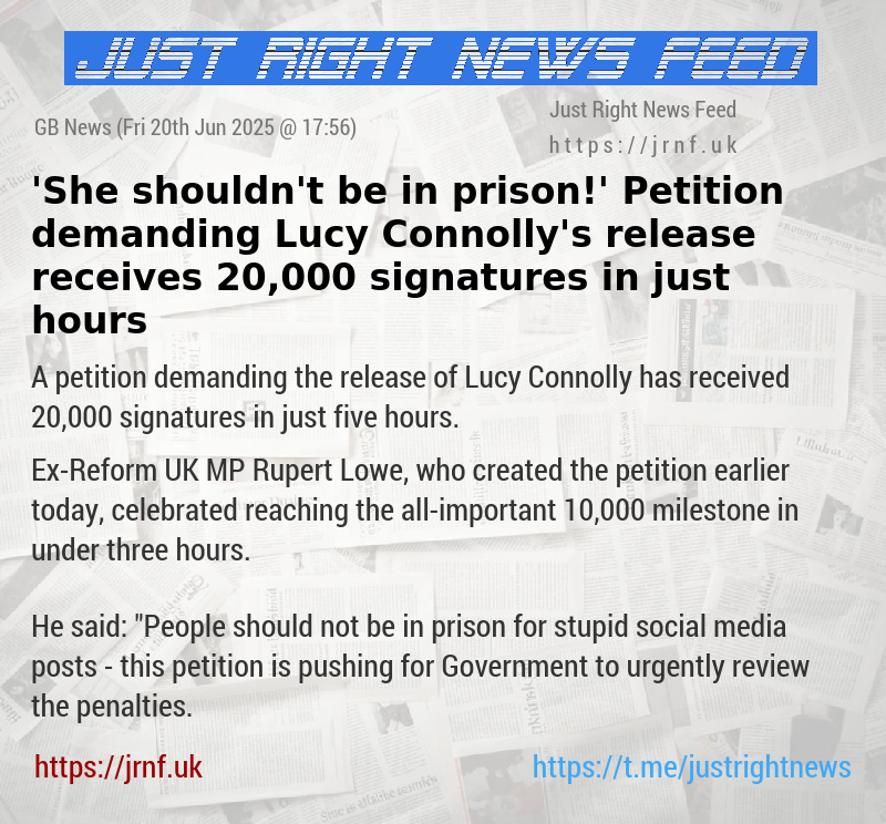 ’She shouldn’t be in prison!’ Petition demanding Lucy Connolly’s release receives 20,000 signatures in just hours
