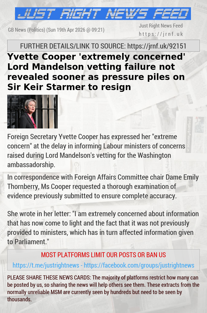 Yvette Cooper ’extremely concerned’ Lord Mandelson vetting failure not revealed sooner as pressure piles on Sir Keir Starmer to resign