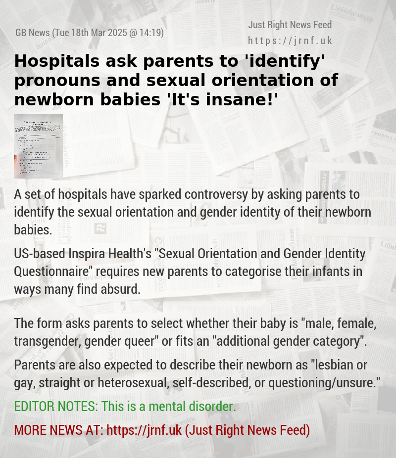 Hospitals ask parents to ’identify’ pronouns and sexual orientation of newborn babies — ’It’s insane!’