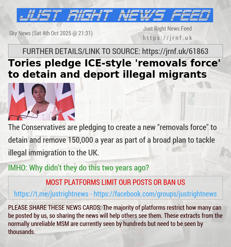 Tories pledge ICE—style ’removals force’ to detain and deport illegal migrants