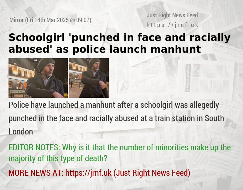 Schoolgirl ’punched in face and racially abused’ as police launch manhunt