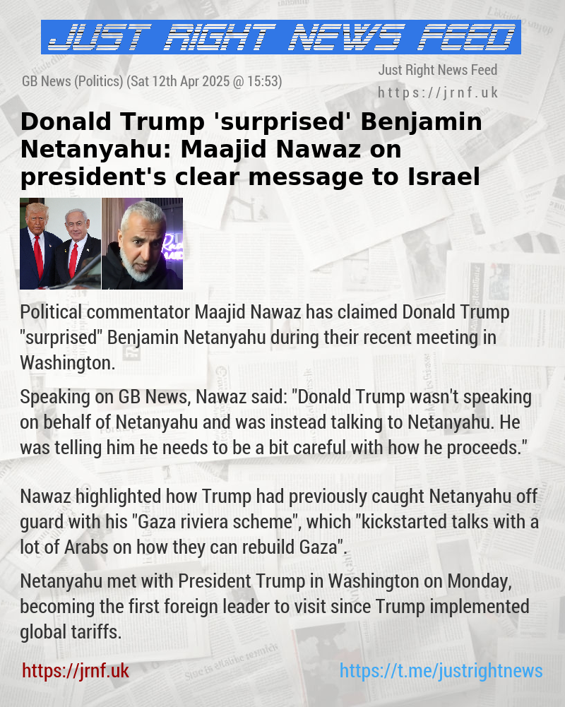 Donald Trump ’surprised’ Benjamin Netanyahu: Maajid Nawaz on president’s clear message to Israel