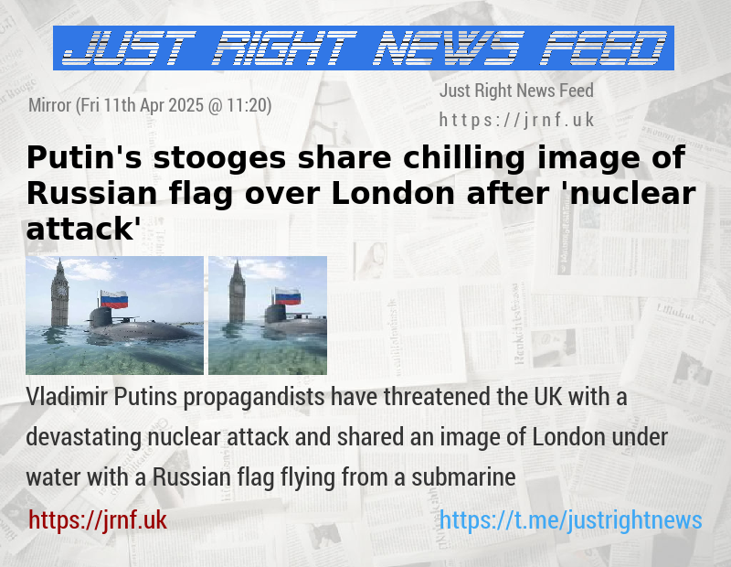 Putin’s stooges share chilling image of Russian flag over London after ’nuclear attack’