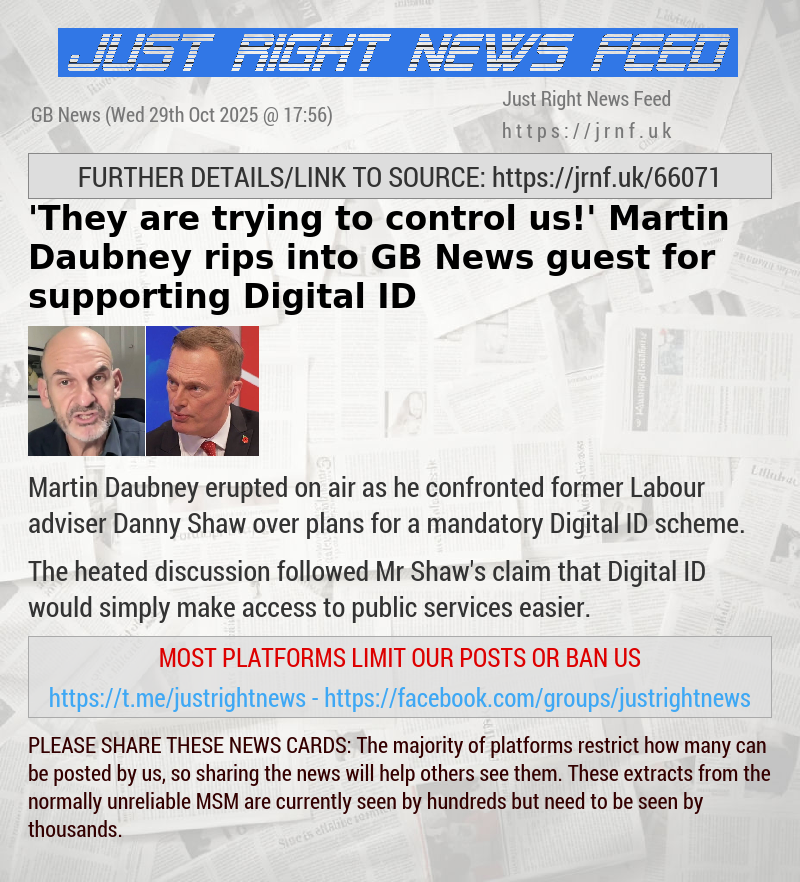 ’They are trying to control us!’ Martin Daubney rips into GB News guest for supporting Digital ID