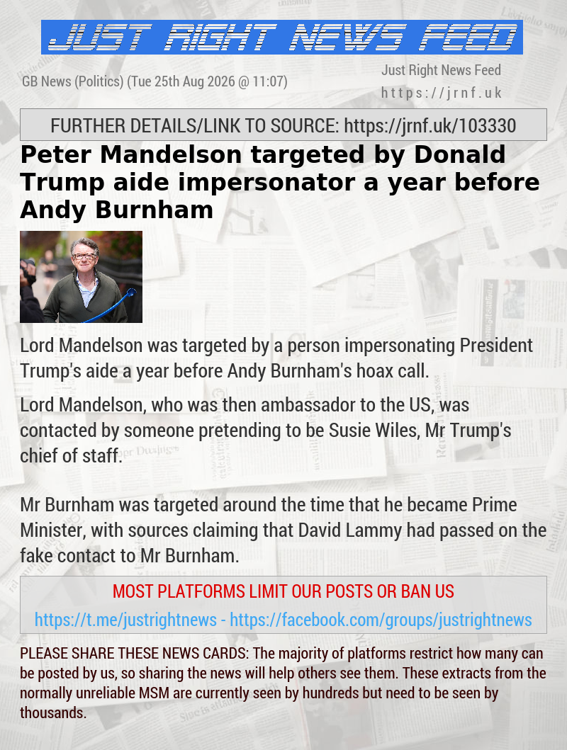 Peter Mandelson targeted by Donald Trump aide impersonator a year before Andy Burnham