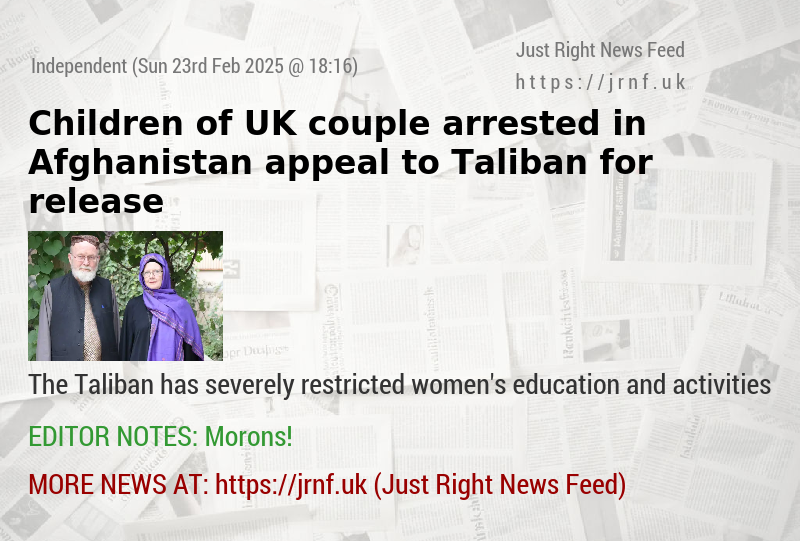 Children of UK couple arrested in Afghanistan appeal to Taliban for release