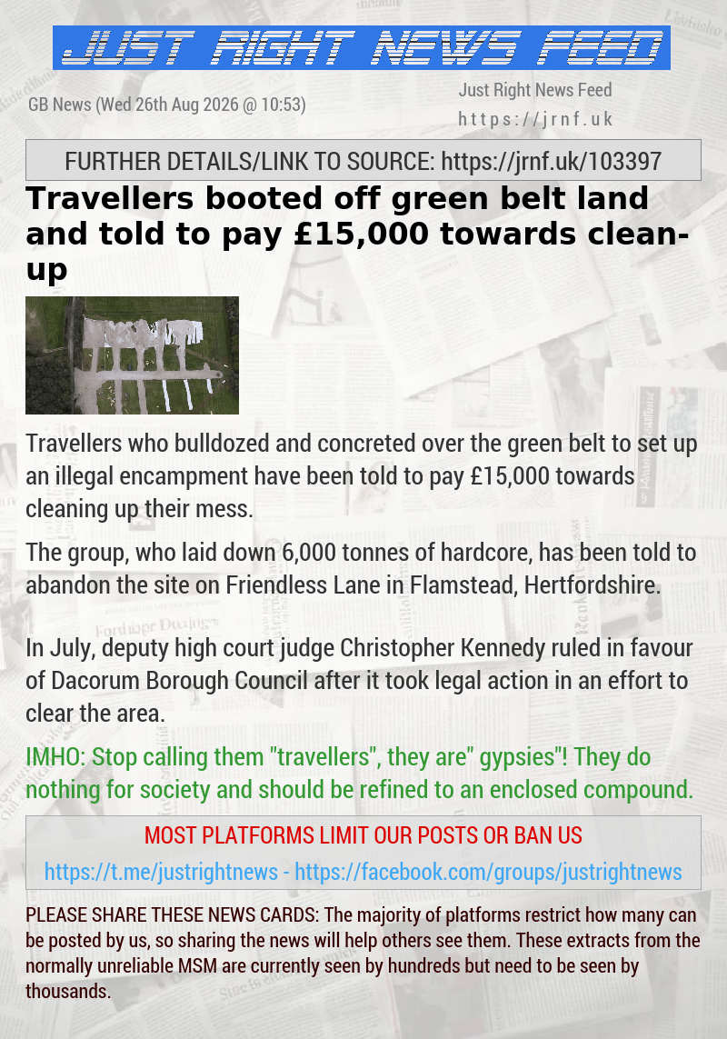 Travellers booted off green belt land and told to pay &pound;15,000 towards clean—up