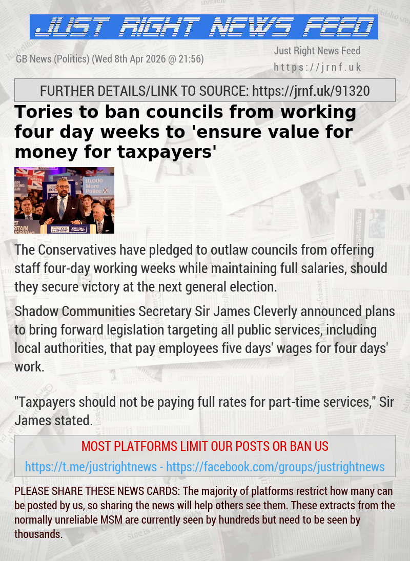 Tories to ban councils from working four—day weeks to ’ensure value for money for taxpayers’