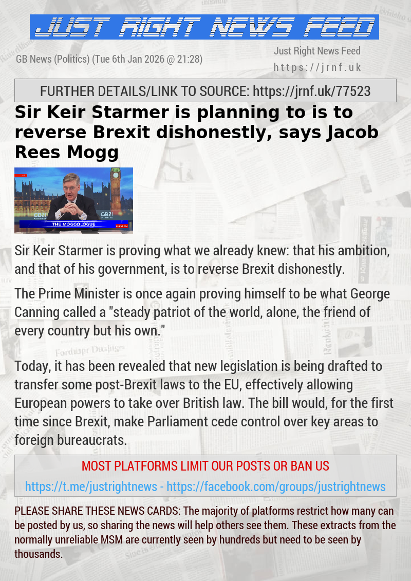 Sir Keir Starmer is planning to is to reverse Brexit dishonestly, says Jacob Rees Mogg