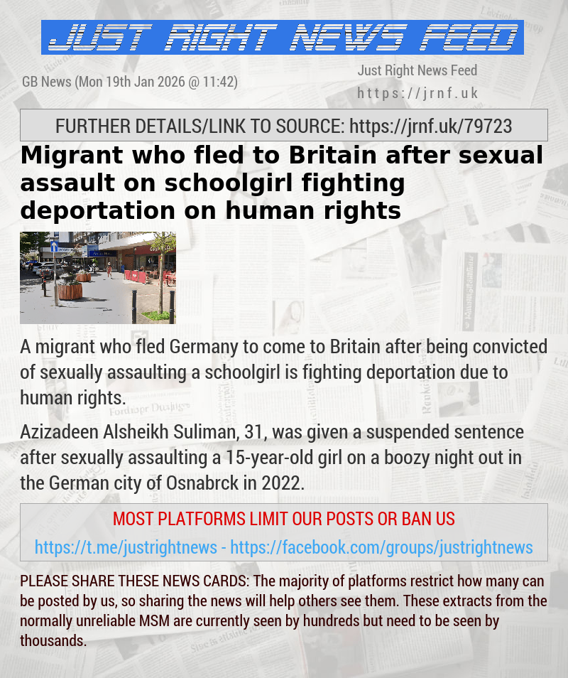 Migrant who fled to Britain after sexual assault on schoolgirl fighting deportation on human rights