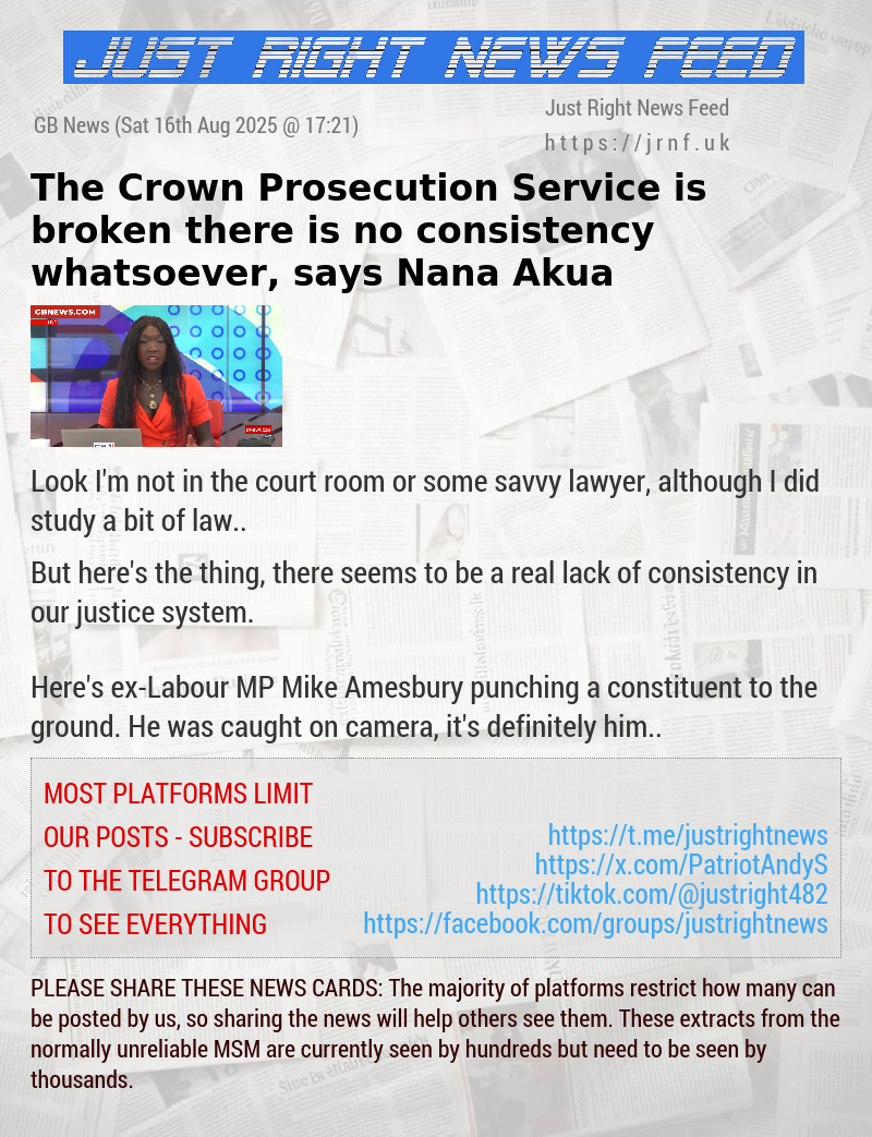 The Crown Prosecution Service is broken — there is no consistency whatsoever, says Nana Akua