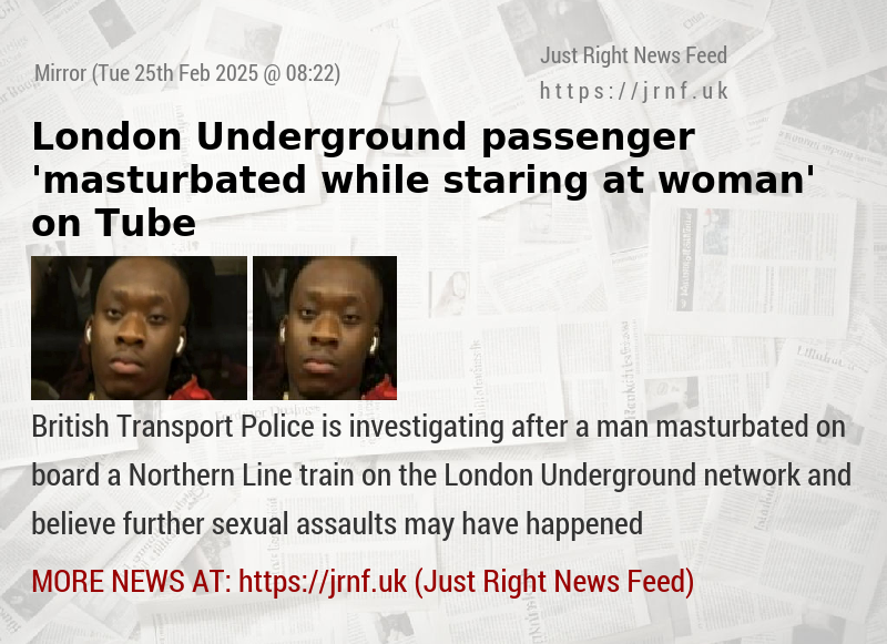 London Underground passenger ’masturbated while staring at woman’ on Tube