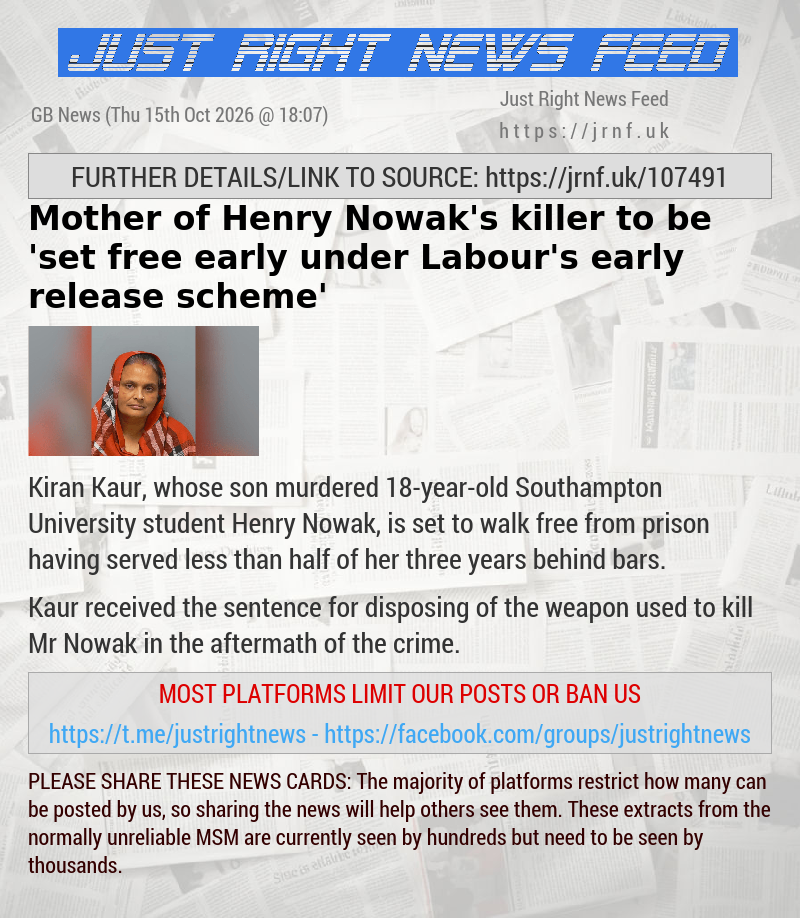 Mother of Henry Nowak’s killer to be ’set free early under Labour’s early release scheme’