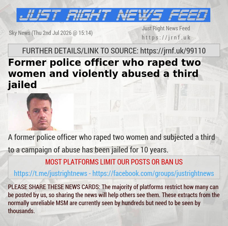 Former police officer who raped two women and violently abused a third jailed