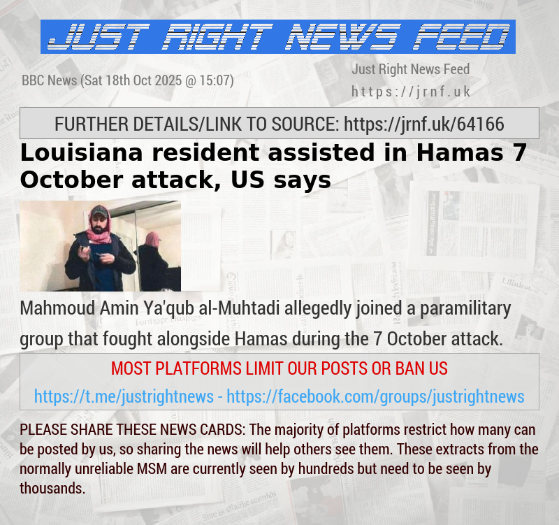 Louisiana resident assisted in Hamas 7 October attack, US says