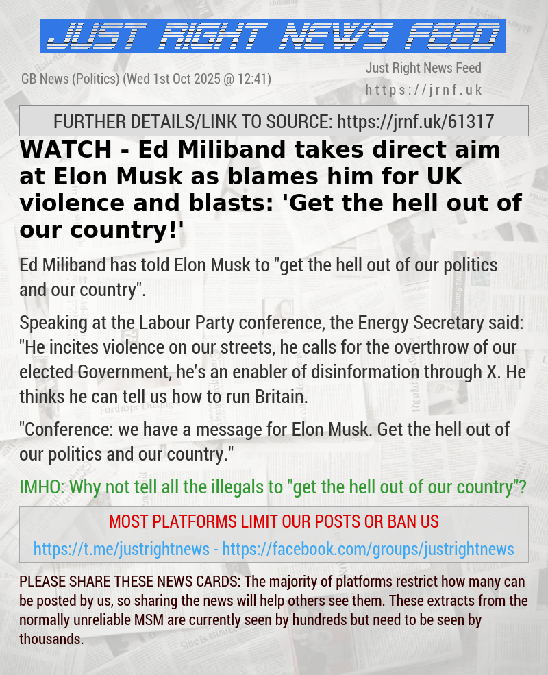 WATCH — Ed Miliband takes direct aim at Elon Musk as blames him for UK violence and blasts: ’Get the hell out of our country!’