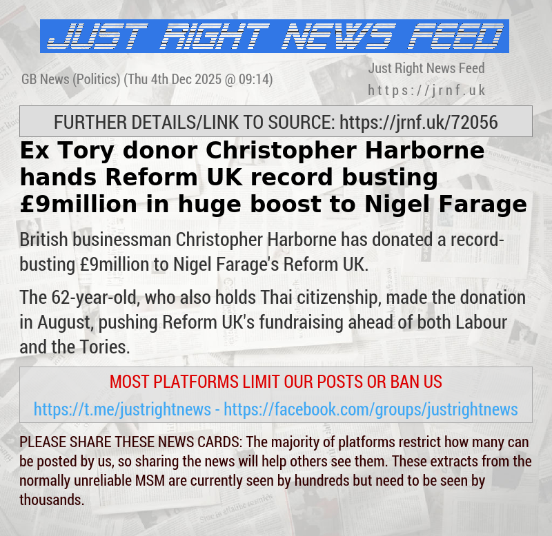 Ex—Tory donor Christopher Harborne hands Reform UK record—busting &pound;9million in huge boost to Nigel Farage