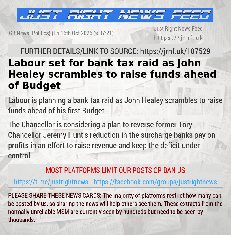 Labour set for bank tax raid as John Healey scrambles to raise funds ahead of Budget