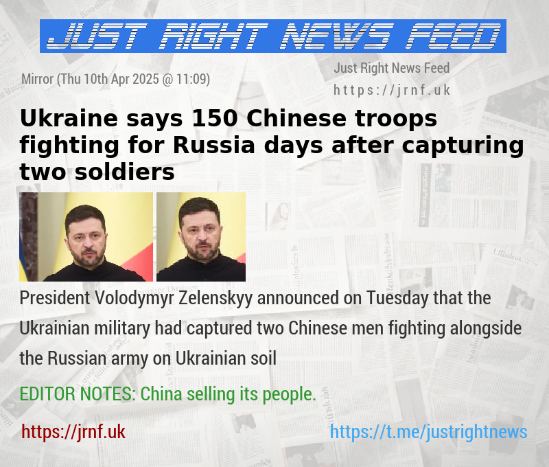 Ukraine says 150 Chinese troops fighting for Russia days after capturing two soldiers