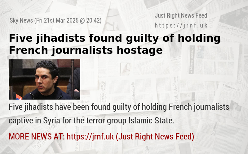 Five jihadists found guilty of holding French journalists hostage