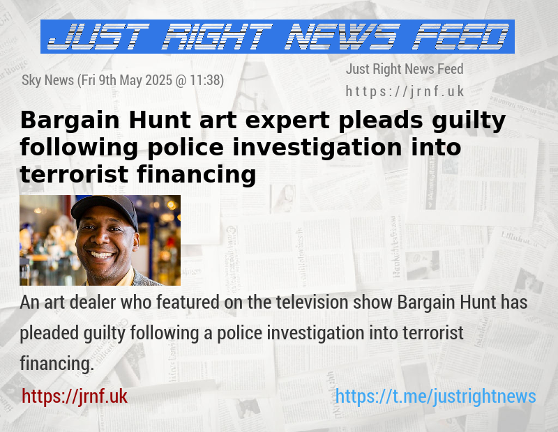 Bargain Hunt art expert pleads guilty following police investigation into terrorist financing
