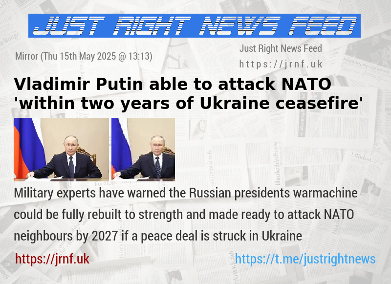 Vladimir Putin able to attack NATO ’within two years of Ukraine ceasefire’